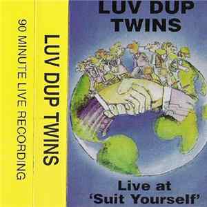 Luv Dup Twins - Live At Suit Yourself flac