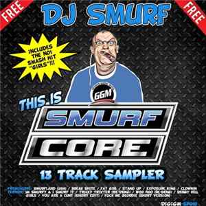 DJ Smurf - This Is Smurfcore flac