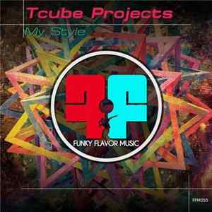 Tcube Projects - My Style flac