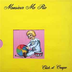Monsieur Mo Rio - Click Et Craque flac
