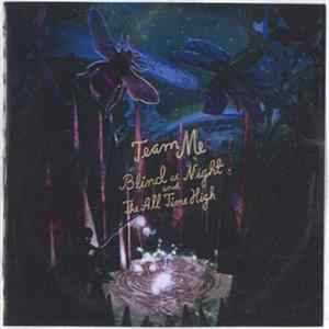 Team Me - Blind As Night And The All Time High flac