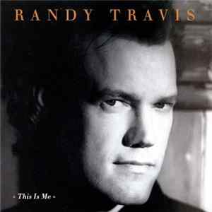 Randy Travis - This Is Me flac