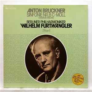 Anton Bruckner - Berliner Philharmoniker, Wilhelm Furtwängler - Sinfonie Nr.8 C-moll / Original Fassung flac