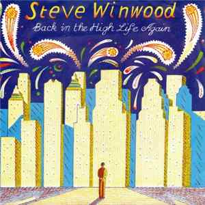 Steve Winwood - Back In The High Life Again flac