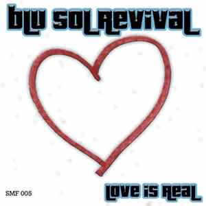 Blu Sol Revival - Love Is Real flac