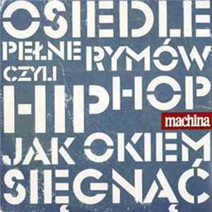Various - Osiedle Pełne Rymów Czyli Hip Hop Jak Okiem Sięgnąć flac