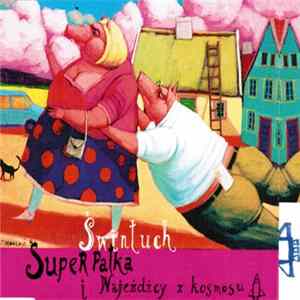 Super Pałka I Najeźdźcy Z Kosmosu - Świntuch flac