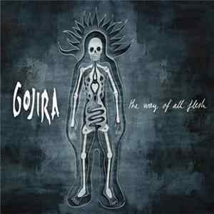 Gojira - The Way Of All Flesh flac