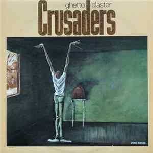 Crusaders - Ghetto Blaster flac