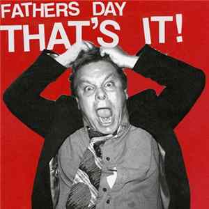 Fathers Day - That's It! flac