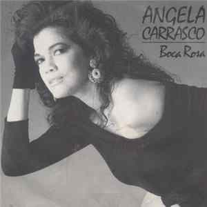 Angela Carrasco - Boca Rosa flac