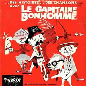 Capitaine Bonhomme - Des Histoires... Des Chansons... Avec Le Capitaine Bonhomme flac