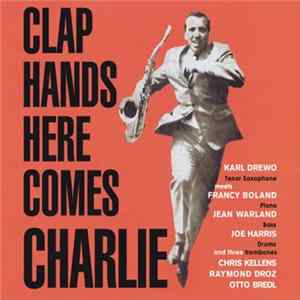 Karl Drewo Meets Francy Boland - Clap Hands Here Comes Charlie flac