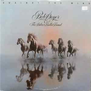 Bob Seger & The Silver Bullet Band - Against The Wind flac
