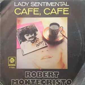 Robert Montecristo - Lady Sentimental (Café, Café) flac