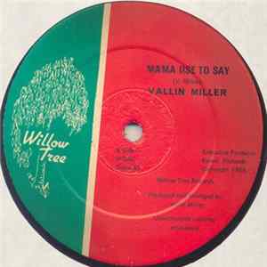 Vallin Miller - Mama Use To Say flac