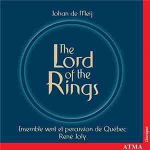 Johan de Meij, Van der Roost, Jutras, Ensemble Vents Et Percussion De Québec, René Joly - The Lord Of The Rings flac