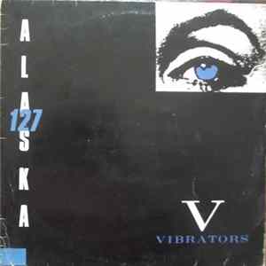 The Vibrators - Alaska 127 flac