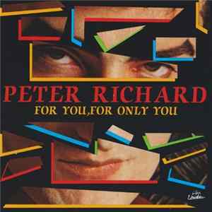 Peter Richard - For You, For Only You flac