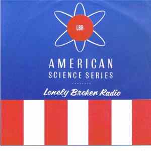 Lonely Broken Radio - Bigger Miracles (American Science Series) flac