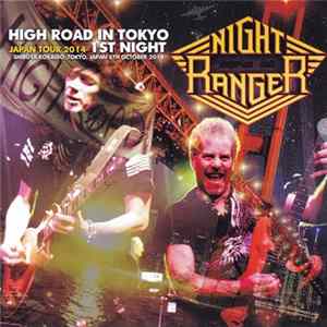 Night Ranger - High Road In Tokyo 1st Night flac