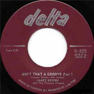 James Brown - Ain't That A Groove Part 1 / Part 2 flac