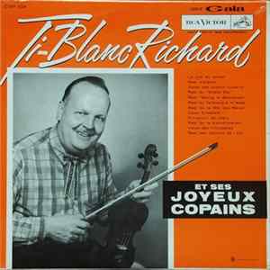 Ti-Blanc Richard Et Ses Joyeux Copains - Ti-Blanc Richard Et Ses Joyeux Copains flac