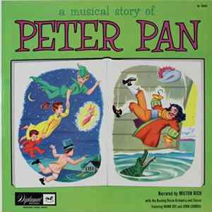 Milton Rich With The Rocking Horse Players And Orchestra Featuring Diana Dee And John Carroll - A Musical Story Of Peter Pan flac