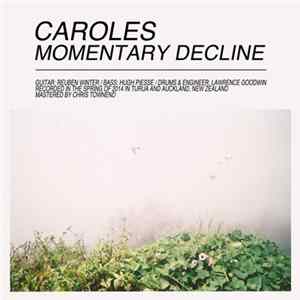 Caroles - Momentary Decline flac