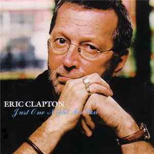 Eric Clapton - Just One Night For You flac