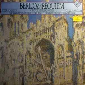 Berlioz, Peter Schreier, Charles Munch, Chor und Symphonie-Orchester Des Bayerischen Rundfunks - Requiem »Grande Messe Des Morts« flac