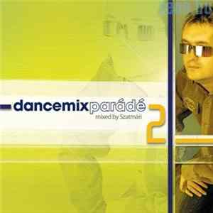 Szatmári - Dancemix Parádé 2 flac