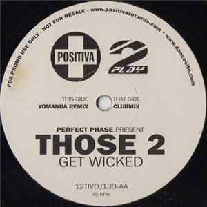 Perfect Phase Present Those 2 - Get Wicked flac