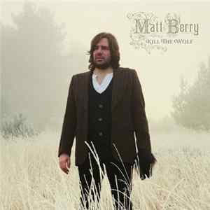 Matt Berry - Kill The Wolf flac