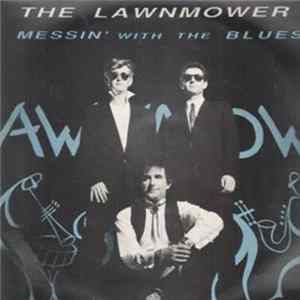 The Lawnmower - Messin' With The Blues flac