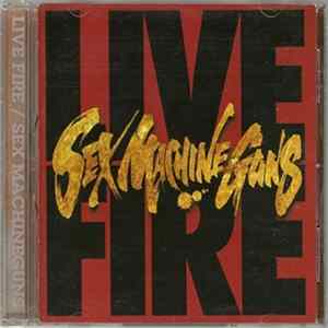 Sex Machineguns - Live Fire flac