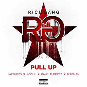 Rich Gang, Jacquees, J-Soul , Ralo , Derez, Birdman - Pull Up flac