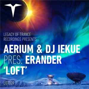 Aerium & DJ Iekue Present Erander - Loft flac