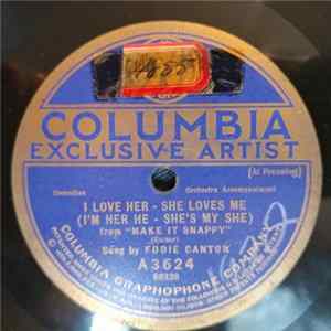 Eddie Cantor - I Love Her - She Loves Me / I'm Hungry For Beautiful Girls flac