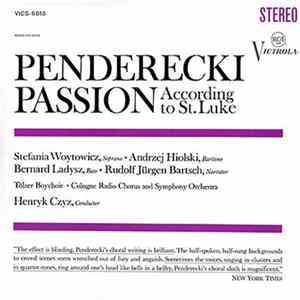 Penderecki - Stefania Woytowicz • Andrzej Hiolski, Bernard Ladysz • Rudolf Jürgen Bartsch, Tölzer Boychoir • Cologne Radio Chorus And Cologne Radio Symphony Orchestra, Henryk Czyz - Passion According To St. Luke flac