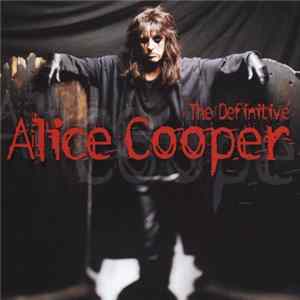 Alice Cooper - The Definitive Alice Cooper flac