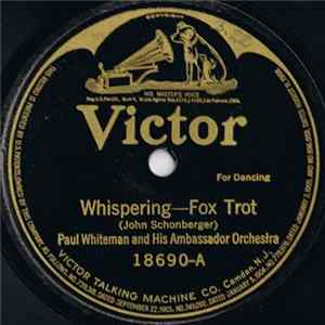 Paul Whiteman And His Ambassador Orchestra - Whispering / The Japanese Sandman flac