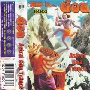 Various - This Is... GOA: Astral Goa Trance flac