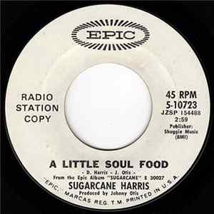 Sugarcane Harris - A Little Soul Food / I'm Unconscious flac
