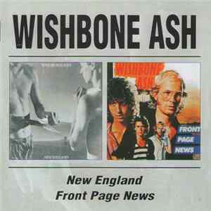 Wishbone Ash - New England/Front Page News flac