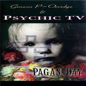 Genesis P-Orridge & Psychic TV - Pagan Day flac