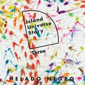 Helado Negro - Island Universe Story - Three flac