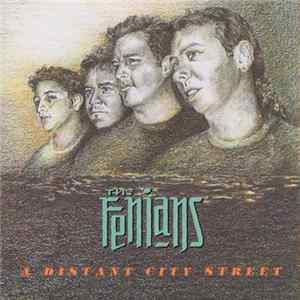 The Fenians - A Distant City Street flac