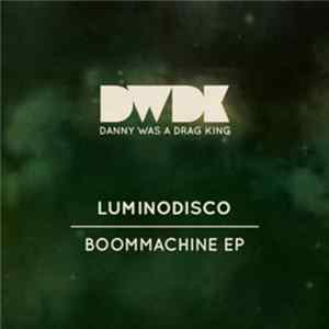 Luminodisco - Boommachine EP flac
