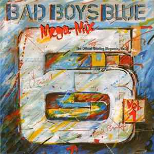 Bad Boys Blue - Mega-Mix Vol. 1 (The Official Bootleg Megamix, Vol. 1) flac